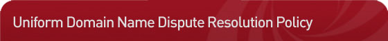 Uniform Domain Name Dispute Resolution Policy Uniform Domain Name Dispute Resolution Policy